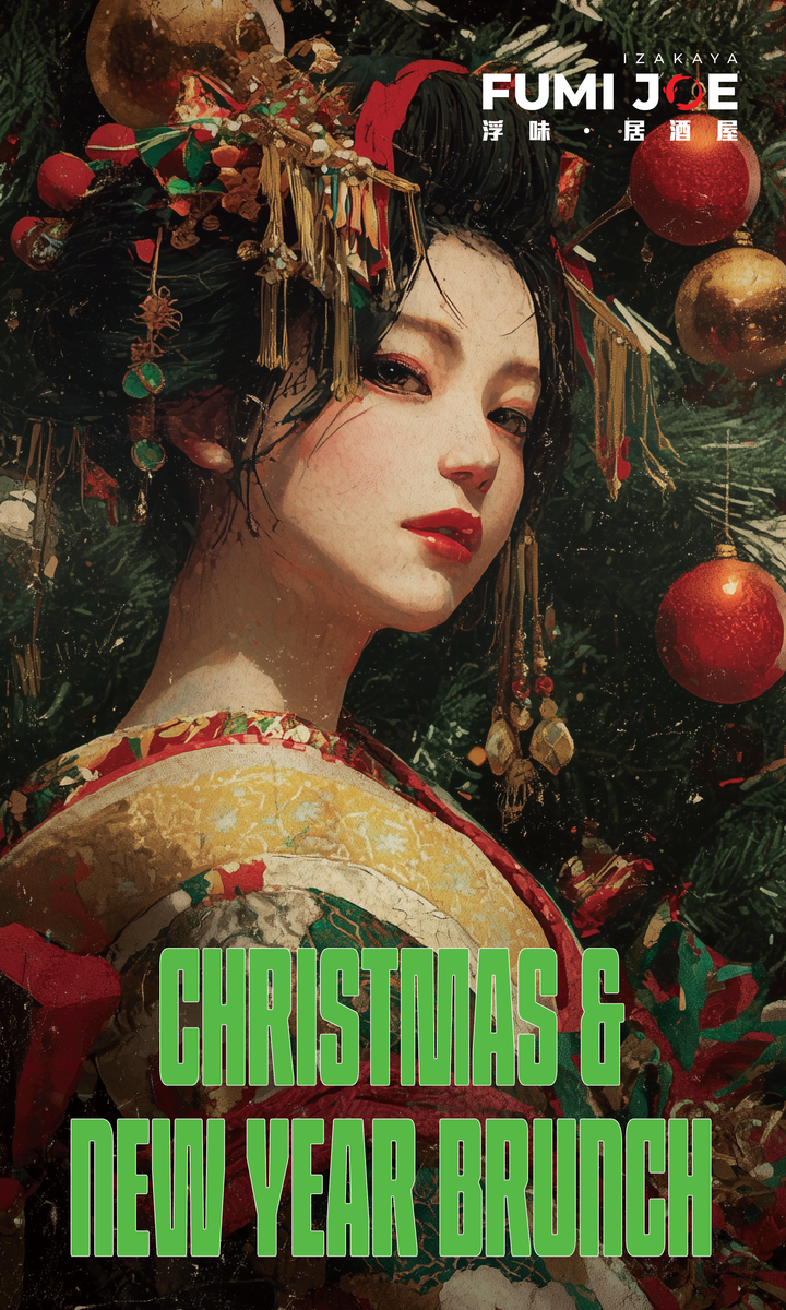 FUMI JOE Christmas & New Year Brunch (15% Off Food Only) [Deposit]